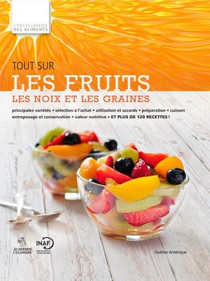 cover image of Tout sur les fruits, les noix et les graines